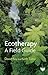 Ecotherapy: A Field Guide