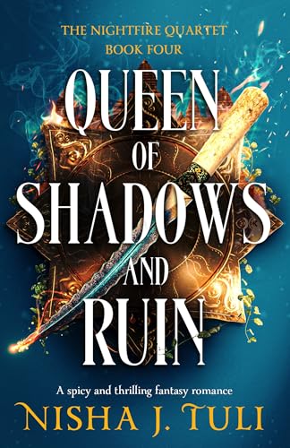 Queen of Shadows and Ruin (The Nightfire Quartet, #4)