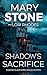Shadow's Sacrifice by Mary Stone