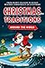 Christmas Traditions Around The World by Ezra Flint