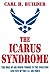 The Icarus Syndrome: The Role of Air Power Theory in the Evolution and Fate of the U.S. Air Force