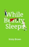 While Beauty Sleeps