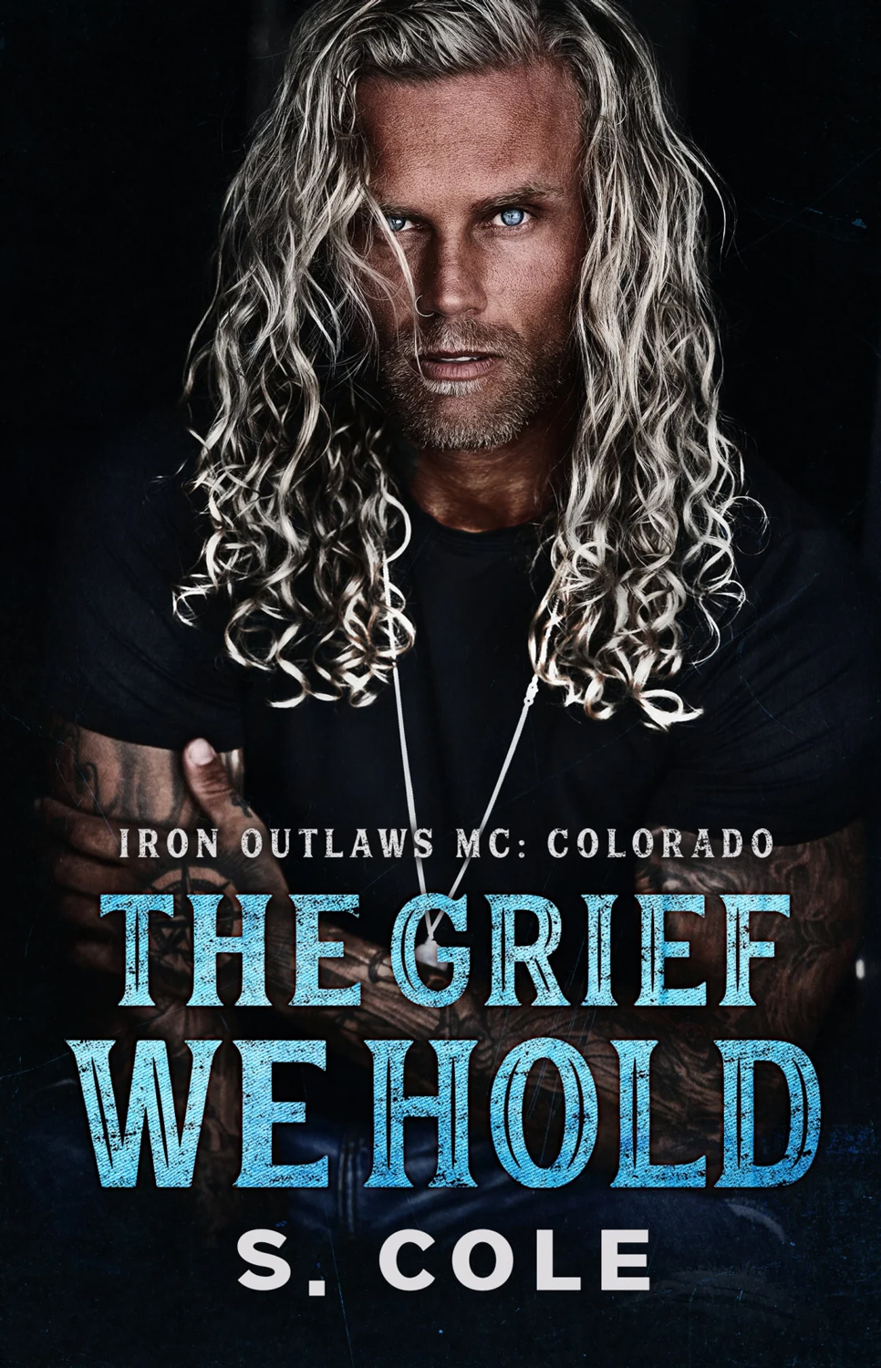 The Grief We Hold (Iron Outlaws MC: Colorado #1)