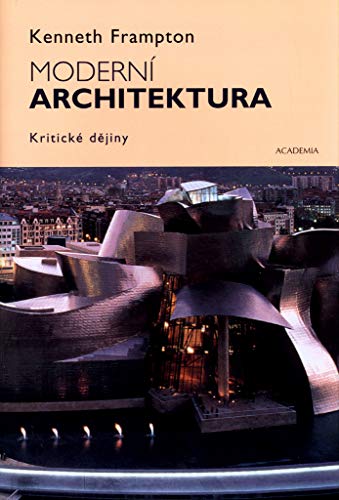 Moderní architektura: Kritické dějiny (Hardcover)