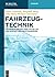 Fahrzeugtechnik by Dieter Schramm