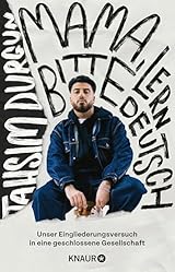 »Mama, bitte lern Deutsch«: Unser Eingliederungsversuch in eine geschlossene Gesellschaft