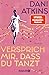 Versprich mir, dass du tanz...