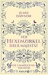 Der Hexenzirkel Ihrer Majestät. Die unmögliche Tochter by Juno  Dawson