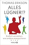 Alles Lügner!?: E...