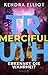 Merciful Truth - Erkennet die Wahrheit (Mercy Kilpatrick #2)
