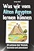 Was wir vom Alten Ägypten l...