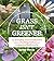 Grass Isn't Greener The Everyday Conservationist's Guide to Bringing Nature to Your Yard by Danae Wolfe