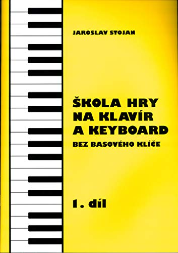 Škola hry na klavír a varhany bez basového klíče 1. díl (Paperback)