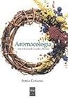 Aromacologia: uma ciência com muitos cheiros
