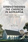 Strengthening the Church in Aotearoa: New Vision New Zealand Volume V