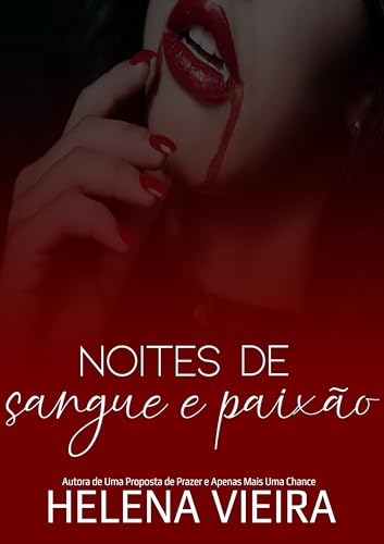 Noites de Sangue e Paixão: A vampira e a caçadora (Portuguese Edition)