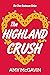 The Highland Crush (True Scotsman Book 3)