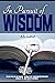 In Pursuit of Wisdom