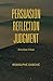 Persuasion, Reflection, Judgment: Ancillae Vitae (Studies in Continental Thought)