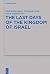 The Last Days of the Kingdom of Israel (Beihefte zur Zeitschrift fur die Alttestamentliche Wissenschaft)