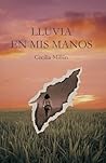LLUVIA EN MIS MANOS