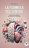 La formula del sentire. Atlante psico-emotivo del mondo delle fragranze