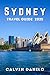 Sydney Travel Guide 2025