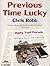 Previous Time Lucky