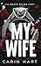 My Wife: a Slasher Dark Romance