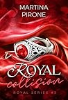 Royal Collision: Royal Series #3 (Italian Edition)