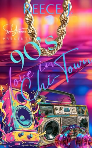 90's Love In Chi Town (90's Love Story Project Book 14)