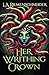 Her Writhing Crown