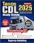 Texas CDL Study Guide 2025: Full-Length Practice Tests and Detailed Answer Explanations (Commercial Driving License Exam Prep)