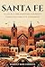 Santa Fe: A Local's Enchanting Journey Through the City Different (Travel Series: Destination Guides)