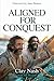 Aligned For Conquest