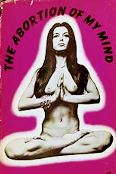 The Abortion of My Mind (Hardcover)