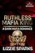 Ruthless Mafia King (Mafia Royals #3)