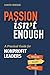 Passion Isn’t Enough by David Rhode