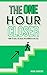 The One-Hour Closer: How to...