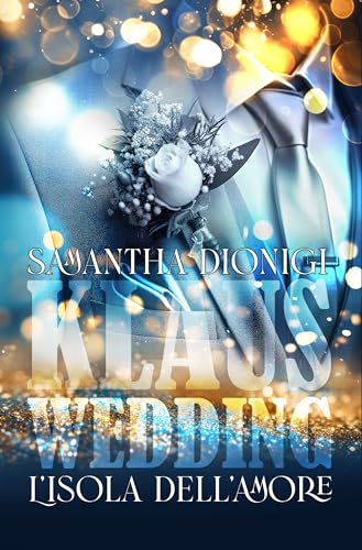 Klaus Wedding: L’isola dell’amore (Klaus Love Stories Vol. 2) (Italian Edition)