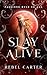 Slay Alive