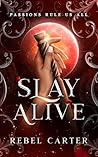 Slay Alive