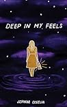 Deep in My Feels