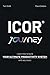 ICOR® Journey: Learn how to build your ultimate productivity system with any tools!
