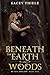Beneath the Earth and Woods (Of Ice and Sun Book 1)