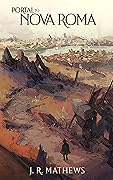 Portal to Nova Roma (Portal to Nova Roma, #1)