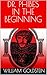 DR. PHIBES IN THE BEGINNING by William Goldstein