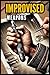 Improvised Weapons: The Top...