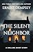 The Silent Neighbor by Ernest Dempsey