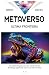 Metaverso ultima frontiera:...